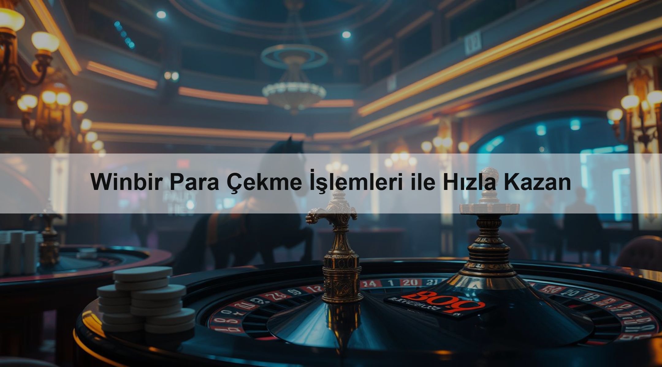 Winbir Para Çekme İşlemleri ile Hızla Kazan